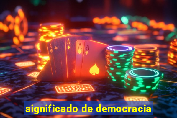 significado de democracia